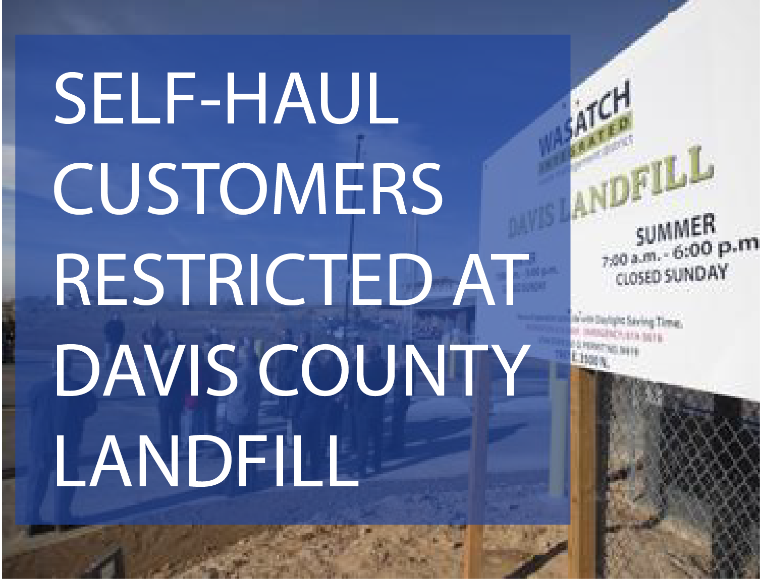 wasatch davis landfill CLOSED TO self haul
